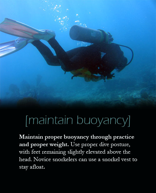Maintain proper buoyancy